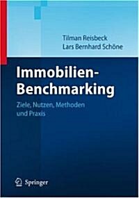 Immobilien-Benchmarking: Ziele, Nutzen, Methoden Und Praxis (Hardcover)