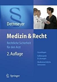 Medizin & Recht: Rechtliche Sicherheit F? Den Arzt (Hardcover, 2, 2., Vollst. Ube)