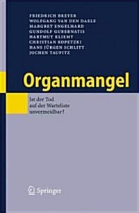 Organmangel: Ist Der Tod Auf Der Warteliste Unvermeidbar? (Hardcover, 2006)