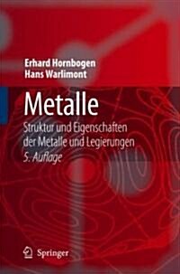 Metalle: Struktur Und Eigenschaften Der Metalle Und Legierungen (Hardcover, 5)