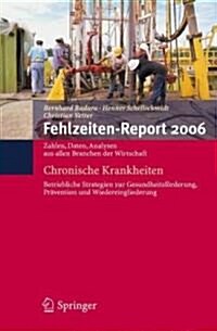 Fehlzeiten-Report 2006: Chronische Krankheiten (Paperback, 2007)