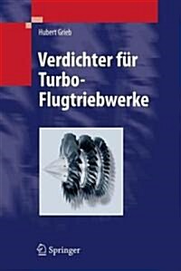 Verdichter F? Turbo-Flugtriebwerke (Hardcover, 2009)