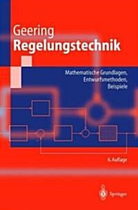 Regelungstechnik: Mathematische Grundlagen, Entwurfsmethoden, Beispiele (Paperback, 6, 6., Neu Bearb.)