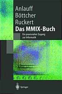 Das MMIX-Buch: Ein Praxisnaher Zugang Zur Informatik (Paperback, 2002)