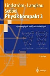 Physik Kompakt 3: Quantenphysik Und Statistische Physik (Paperback, 2, 2. Aufl. 2002)