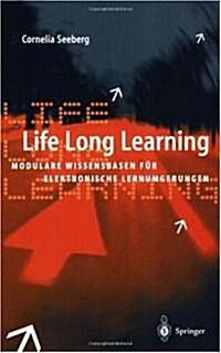 Life Long Learning: Modulare Wissensbasen F? Elektronische Lernumgebungen (Paperback)