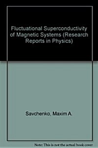 Fluctuational Superconductivity of Magnetic Systems (Paperback, 1990)