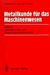 Metallkunde F? Das Maschinenwesen: Band II: Gleichgewichts- Und Ungleichgewichtszust?de (Paperback)