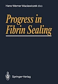 Progress in Fibrin Sealing (Paperback)