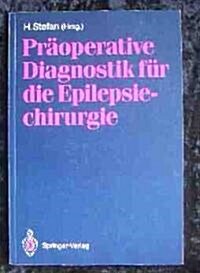 Pr?perative Diagnostik F? Die Epilepsiechirurgie (Paperback)