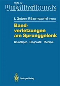 Bandverletzungen Am Sprunggelenk: Grundlagen Diagnostik Therapie (Paperback)