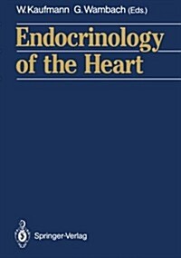 Endocrinology of the Heart (Paperback)