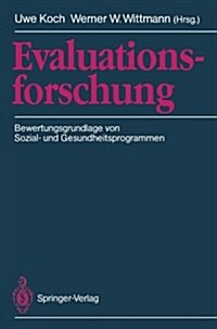 Evaluationsforschung: Bewertungsgrundlage Von Sozial- Und Gesundheitsprogrammen (Paperback)