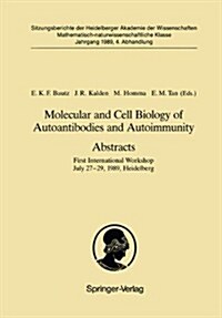 Molecular and Cell Biology of Autoantibodies and Autoimmunity. Abstracts: First International Workshop July 27-29, 1989, Heidelberg (Paperback)
