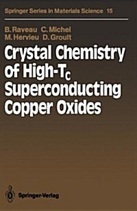 Crystal Chemistry of High-Tc Superconducting Copper Oxides (Hardcover)