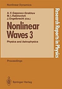 Nonlinear Waves 3: Physics and Astrophysics Proceedings of the Gorky School 1989 (Paperback, Softcover Repri)