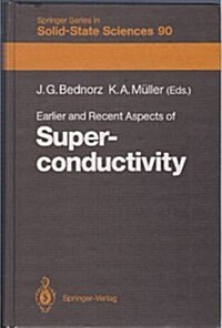 Earlier and Recent Aspects of Superconductivity: Lectures from the International School, Erice, Trapani, Sicily, July 4-16, 1989                       (Hardcover)