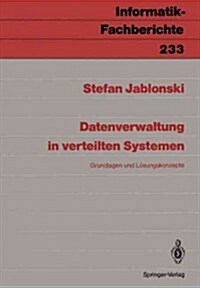 Datenverwaltung in Verteilten Systemen: Grundlagen Und L?ungskonzepte (Paperback)