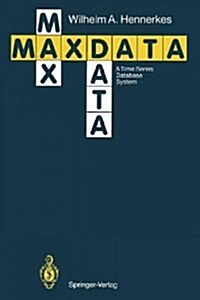 Maxdata: A Time Series Database System (Paperback, Softcover Repri)
