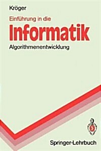 Einf?rung in Die Informatik: Algorithmenentwicklung (Paperback)
