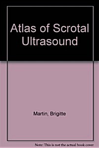 Atlas of Scrotal Ultrasound (Hardcover)