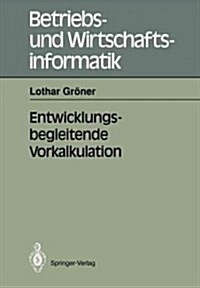 Entwicklungsbegleitende Vorkalkulation (Paperback)