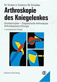 Basic Principles of Knee Arthroscopy: Normal and Pathological Findings Tips and Tricks (Hardcover)