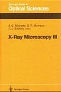 X-Ray Microscopy III: Proceedings of the Third International Conference, London, September 3 7, 1990 (Hardcover)