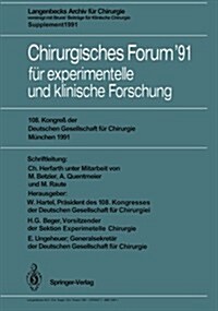 Chirurgisches Forum 91 F? Experimentelle Und Klinische Forschung: 108. Kongre?Der Deutschen Gesellschaft F? Chirurgie M?chen, 16.-20. April 1991 (Paperback)
