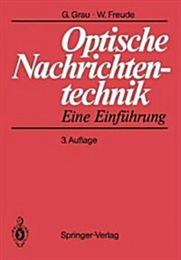 Optische Nachrichtentechnik: Eine Einf?rung (Paperback, 3, 3., Vollig Neub)