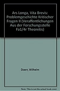 Ars Longa, Vita Brevis: Problemgeschichte Kritischer Fragen II (Hardcover)