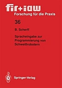 Spracheingabe Zur Programmierung Von Schwei?obotern (Paperback)
