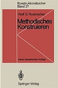 Methodisches Konstruieren: Grundlagen, Methodik, Praktische Beispiele (Paperback, 4, 4., Uberarb. Au)