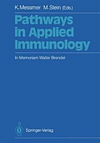 Pathways in Applied Immunology: In Memoriam Walter Brendel (Hardcover)