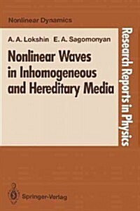 Nonlinear Waves in Inhomogeneous and Hereditary Media (Paperback)