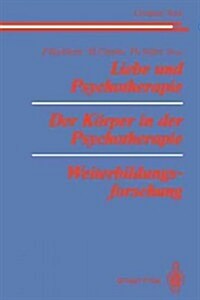 Liebe Und Psychotherapie Der K?per in Der Psychotherapie Weiterbildungsforschung (Paperback)