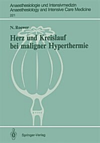 Herz Und Kreislauf Bei Maligner Hyperthermie (Paperback)