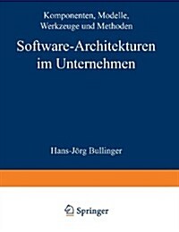 Software-Architekturen Im Unternehmen: Komponenten, Modelle, Werkzeuge Und Methoden (Paperback)
