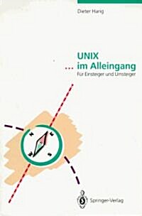 Unix ... Im Alleingang: F? Einsteiger Und Umsteiger (Paperback)