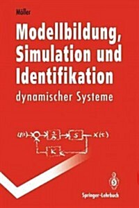 Modellbildung, Simulation Und Identifikation Dynamischer Systeme (Paperback)