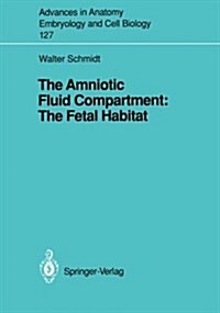 The Amniotic Fluid Compartment: The Fetal Habitat (Paperback)