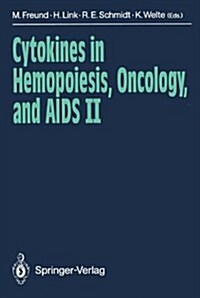 Cytokines in Hemopoiesis, Oncology, and AIDS II (Paperback)
