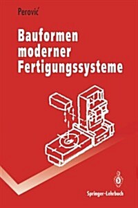 Bauformen Moderner Fertigungssysteme (Paperback)