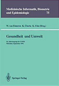 Gesundheit Und Umwelt: 36. Jahrestagung Der Gmds M?chen, 15. - 18. September 1991 (Paperback)