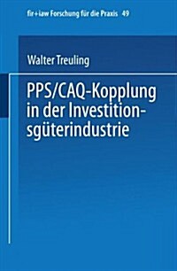 Pps / Caq-Kopplung in Der Investitionsg?erindustrie (Paperback, 1992)