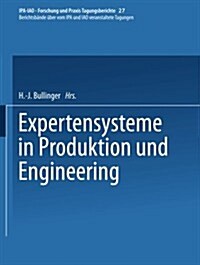 Expertensysteme in Produktion Und Engineering (Paperback)