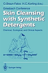 Skin Cleansing with Synthetic Detergents: Chemical, Ecological, and Clinical Aspects (Paperback)