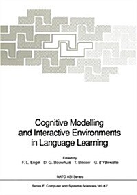 Cognitive Modelling and Interactive Environments in Language Learning (Hardcover)