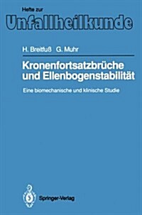 Kronenfortsatzbr?he Und Ellenbogenstabilit?: Eine Biomechanische Und Klinische Studie (Paperback)