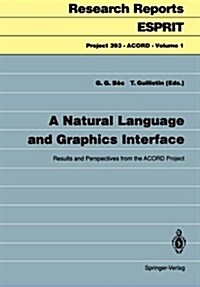 A Natural Language and Graphics Interface: Results and Perspectives from the Acord Project (Paperback)